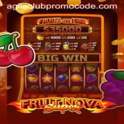 Explore the Engaging World of FruitNovaSuper and Uncover the Agilaclub Promo Code