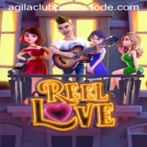 Unveiling the Thrills of ReelLove: A Dive into the Game and Latest Agilaclub Promotions